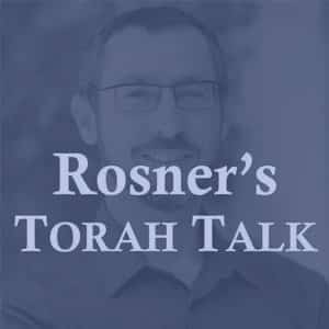 rosner torah talk