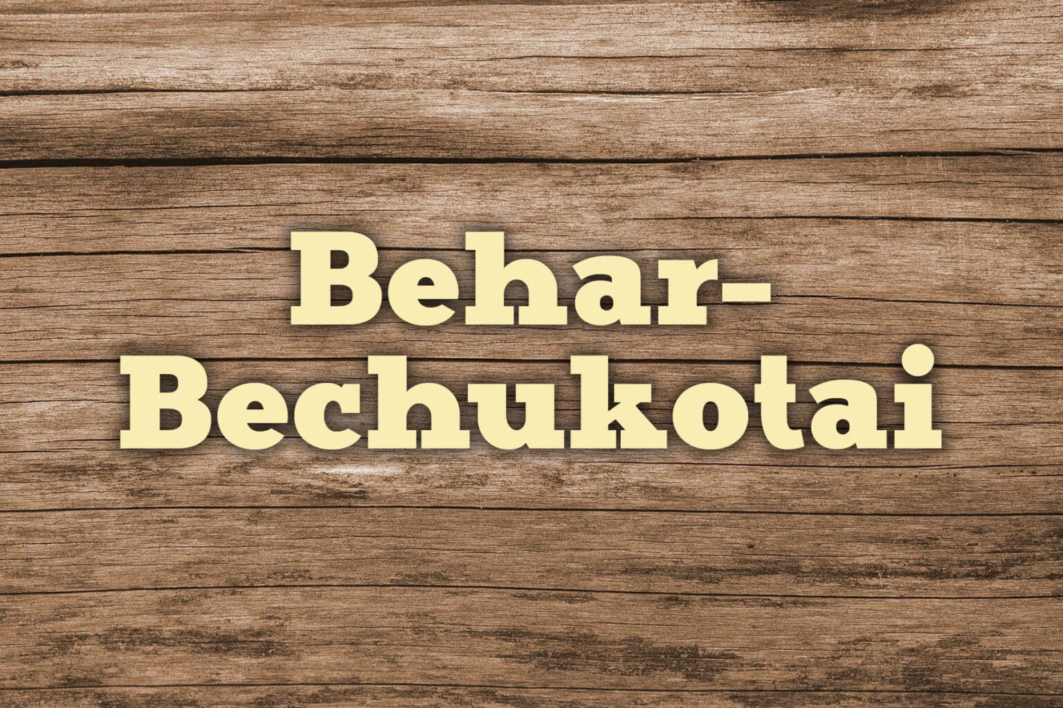 Table For Five: Behar-Bechukotai