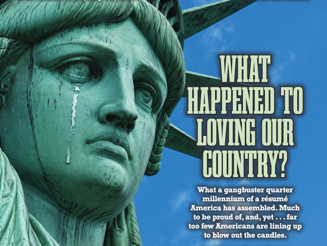 Print Issue: What Happened to Loving Our Country? | July 3, 2026
